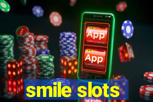 smile slots